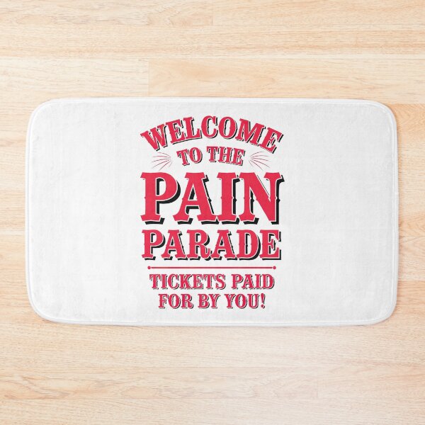 Item preview, Welcome To The Pain Parade: Tickets Paid for by You A Front Row Seat To Life’s Ironies designed and sold by elynne9.