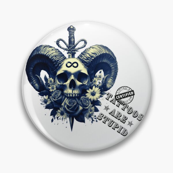 Item preview, Tattoos are stupid - ram skull infinity designed and sold by W-McSapa.