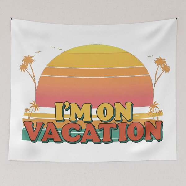 Item preview, I'm On vacation! designed and sold by FitEnvy.