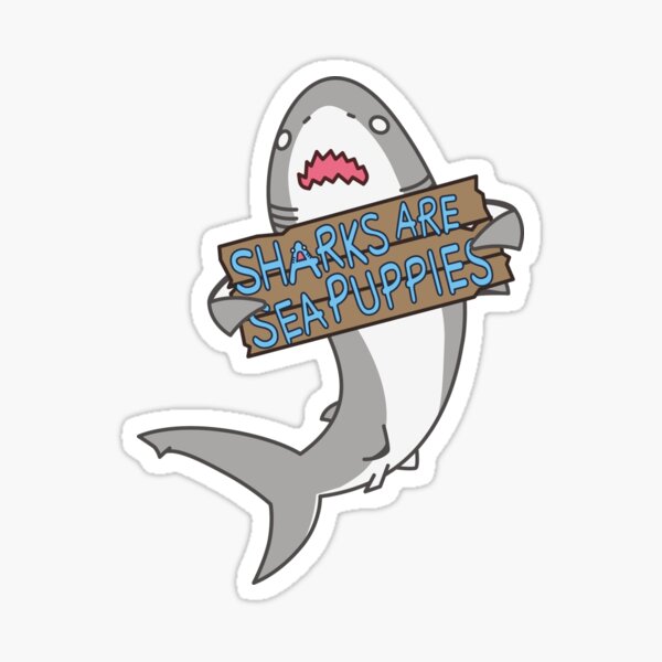 Great White: Sharks are Sea Puppies! Sticker