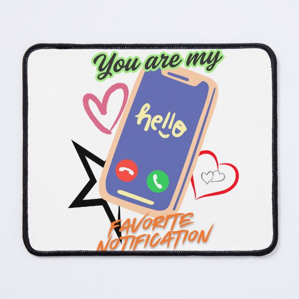 Item preview, You are my favorite notification designed and sold by ArtesioByZaber.