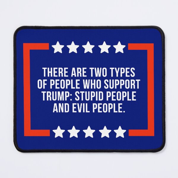 Item preview, Types of people who support Trump designed and sold by Rachel the Artist .