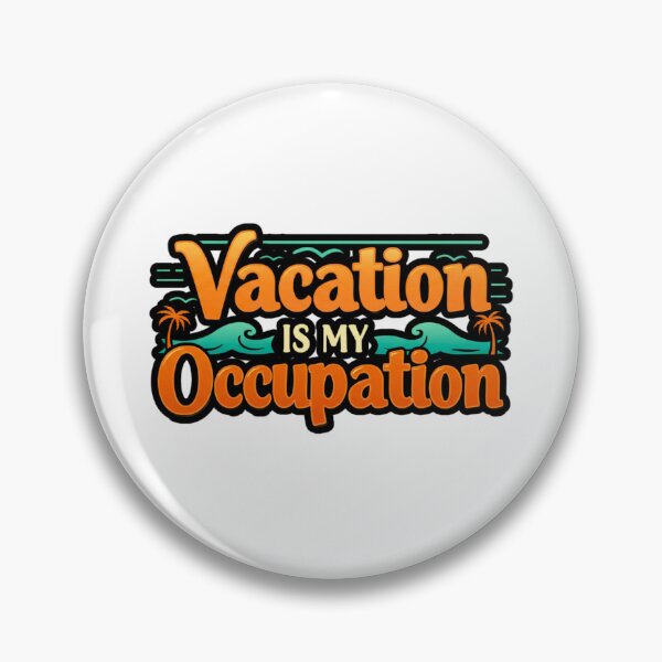 Item preview, vacation is my occupation designed and sold by FitEnvy.