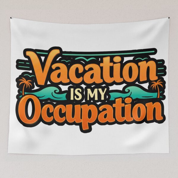Item preview, vacation is my occupation designed and sold by FitEnvy.