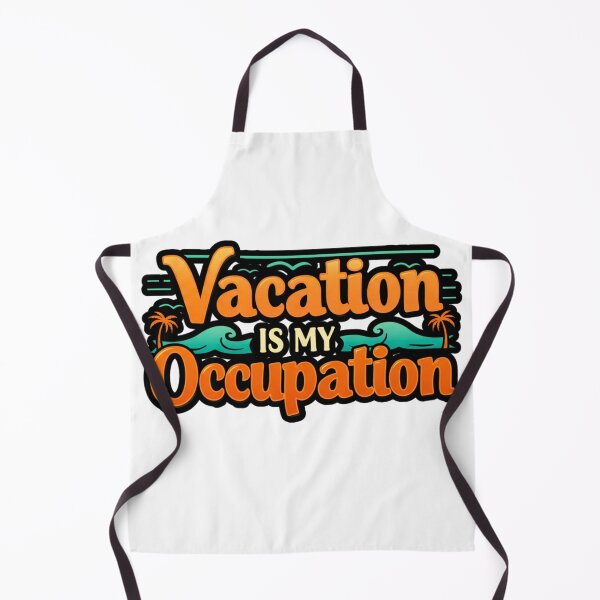 Item preview, vacation is my occupation designed and sold by FitEnvy.