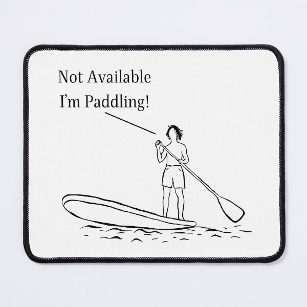 Item preview, Not Available – I’m Paddling | Funny SUP Paddleboard T-Shirt designed and sold by bobparduephoto.