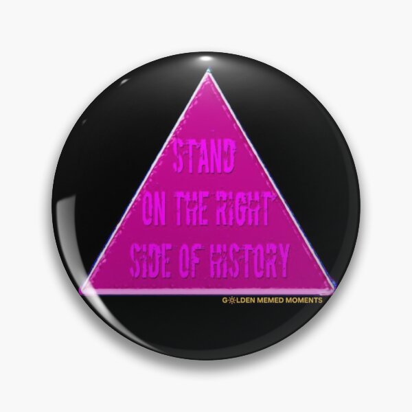 Item preview, Right Side of History  - Pink Triangle  designed and sold by GoldenMMoments.