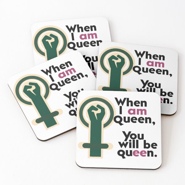 Item preview, When I am queen, you will be queen - women's solidarity designed and sold by W-McSapa.