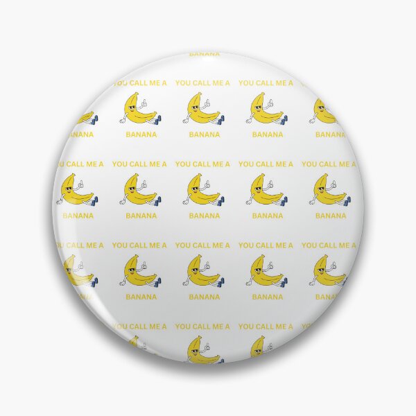 Item preview, YOU CALL ME A BANANA designed and sold by Concertedbeach.