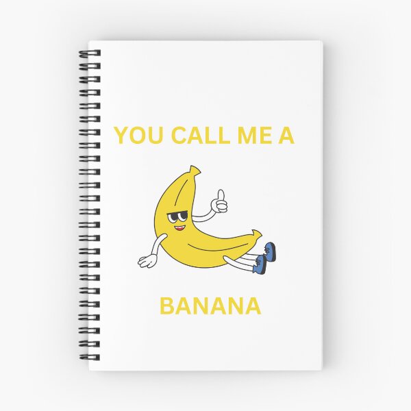 Item preview, YOU CALL ME A BANANA designed and sold by Concertedbeach.