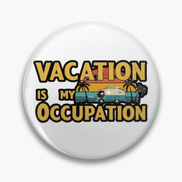Item preview, vacation is my occupation designed and sold by FitEnvy.