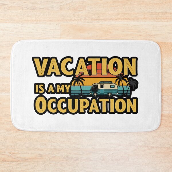 Item preview, vacation is my occupation designed and sold by FitEnvy.