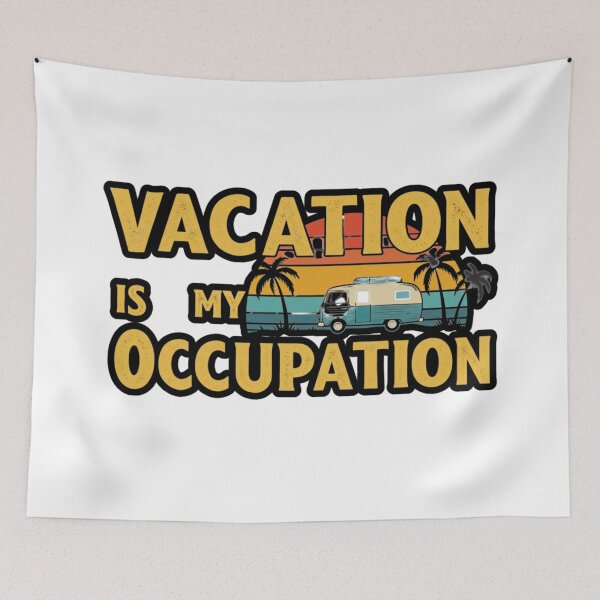 Item preview, vacation is my occupation designed and sold by FitEnvy.