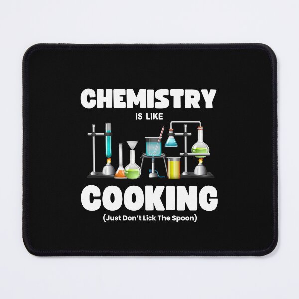 Item preview, Chemistry is Like Cooking Funny Chemistry Gag Gift Laboratory Humor designed and sold by MouDantArts.