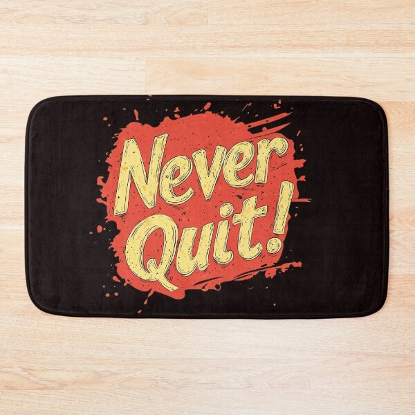 Item preview, Never Quit! designed and sold by Brendon987.