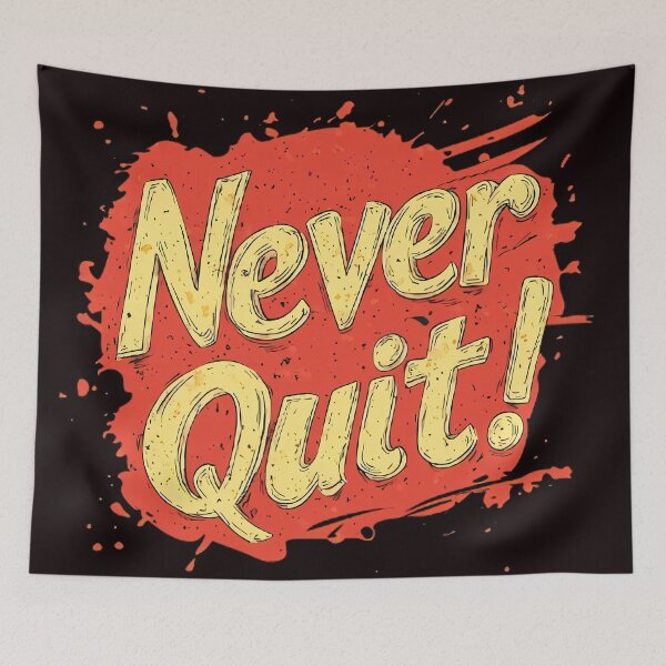 Item preview, Never Quit! designed and sold by Brendon987.