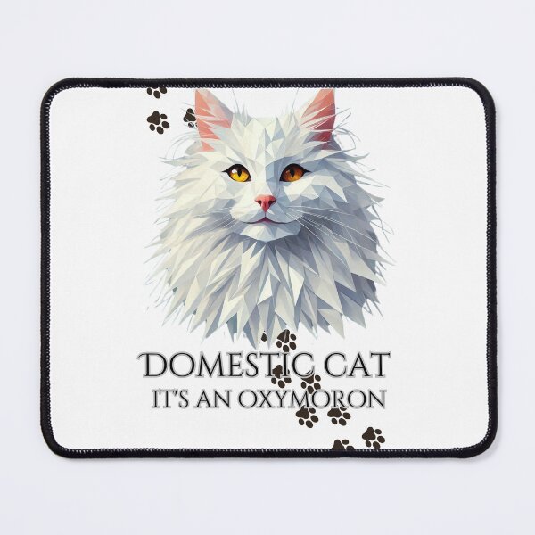 Item preview, Domestic cat is an oxymoron designed and sold by W-McSapa.