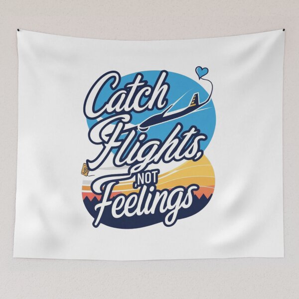Item preview, Catch Flights, Not Feelings – Travel Lover Funny Quote Design designed and sold by bannzy.