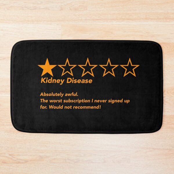 Item preview, Kidney Disease Absolutely awful. The worst subscription I never signed up for. Would not recommend! designed and sold by CaitlynConnor.