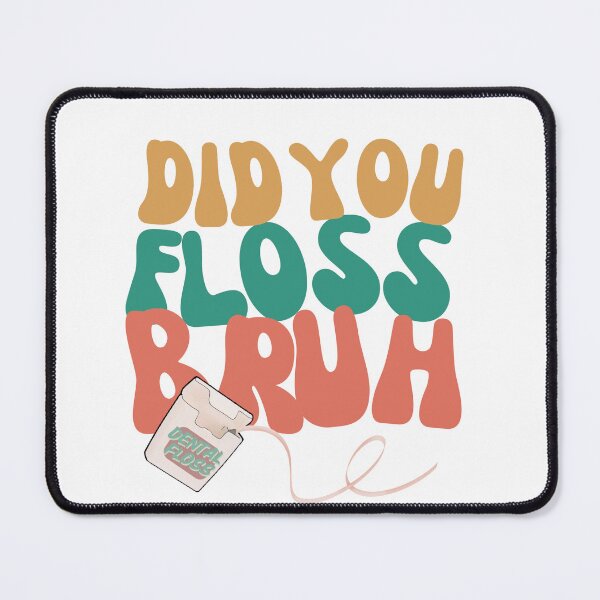 Item preview, Did you floss designed and sold by TaraPen.