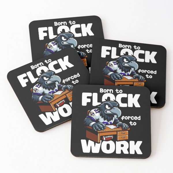 Item preview, BORN TO FLOCK, FORCED TO WORK - FOOTBALL RAVENS GIFT designed and sold by KEF Custom.