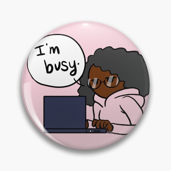 Item preview, I'm busy, too. designed and sold by Maenix.