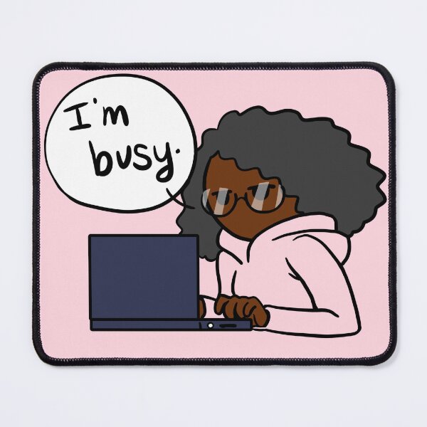 Item preview, I'm busy, too. designed and sold by Maenix.