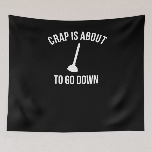 Item preview, Crap Is About to Go Down Gag Plunger Plumbers Shirt designed and sold by LookTwice.