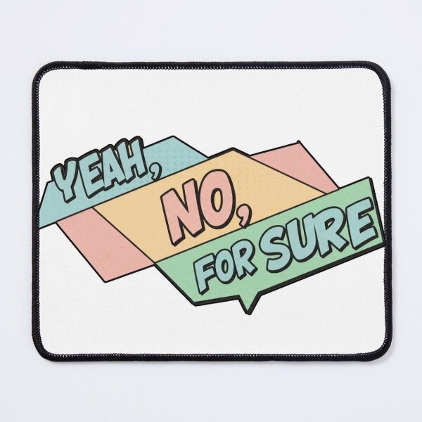 Item preview, YEAH, NO, FOR SURE designed and sold by FitEnvy.