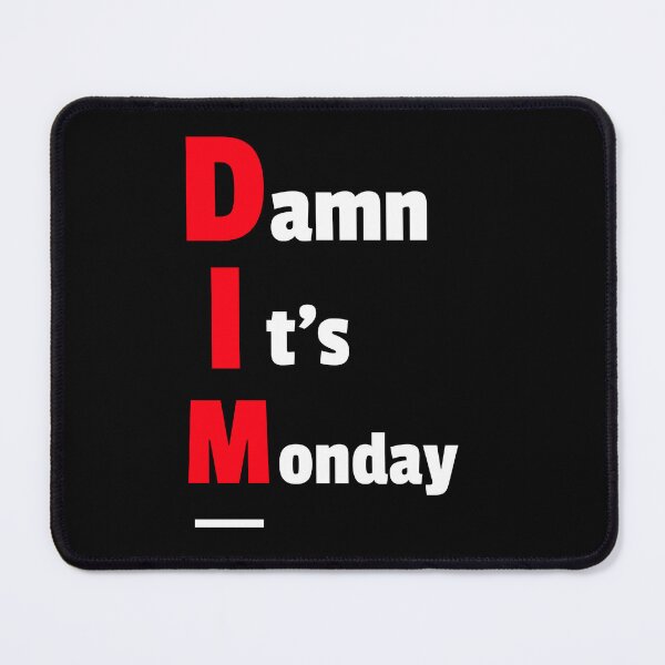 Item preview, Damn It's Monday designed and sold by urban-hillbilly.