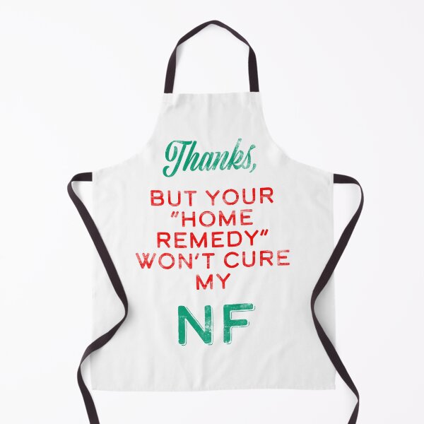 Item preview, Thanks, But Your Home Remedy Won't Cure My NF: NF Awareness designed and sold by KTSubz Faith & Fun Designs.