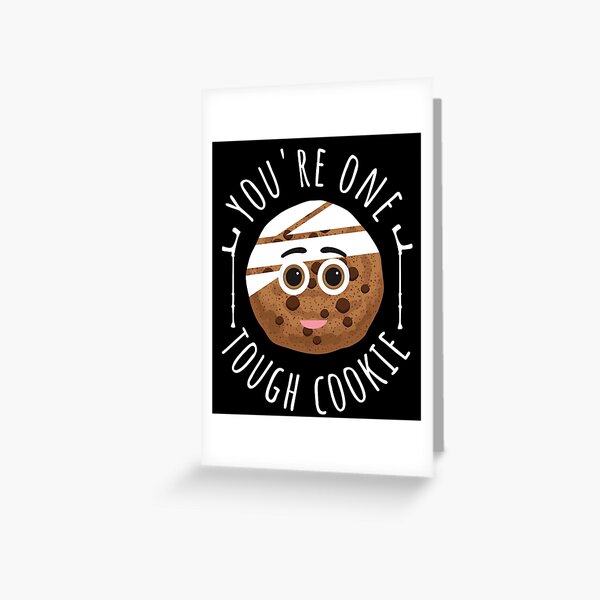 Funny You're One Tough Cookie Shirt Get Well Soon Gift Kids Greeting Card