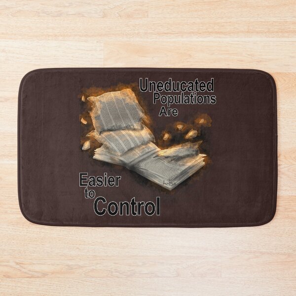 Item preview, Uneducated Populations Are Easier to Control designed and sold by AndyManganoArt.