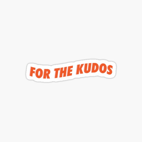 Artikel-Vorschau von Tun Sie es für die Kudos-Wave-Phrase, designt und verkauft von ddiggins.