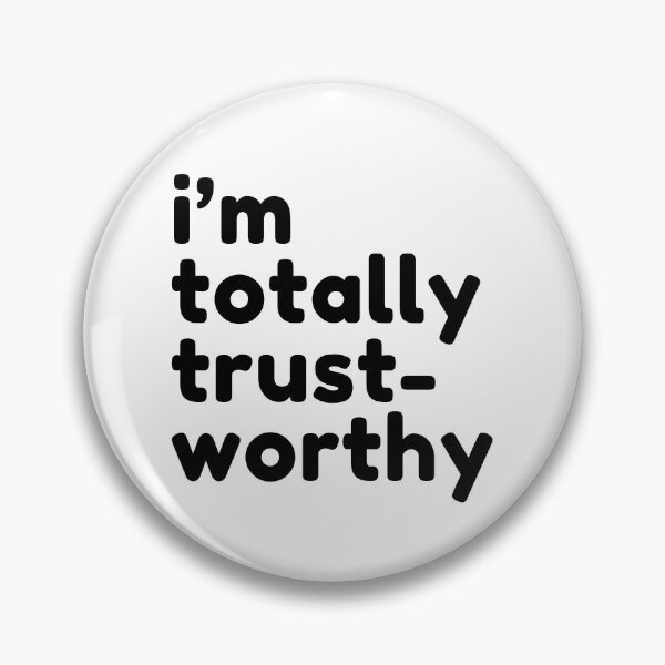 Item preview, Totally Trustworthy designed and sold by Crafted44.