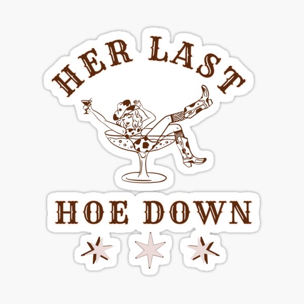 Item preview, Her Last Hoe Down | western cowgirl cocktail bachelorette bridesmaid designed and sold by ReadyandRowdy.