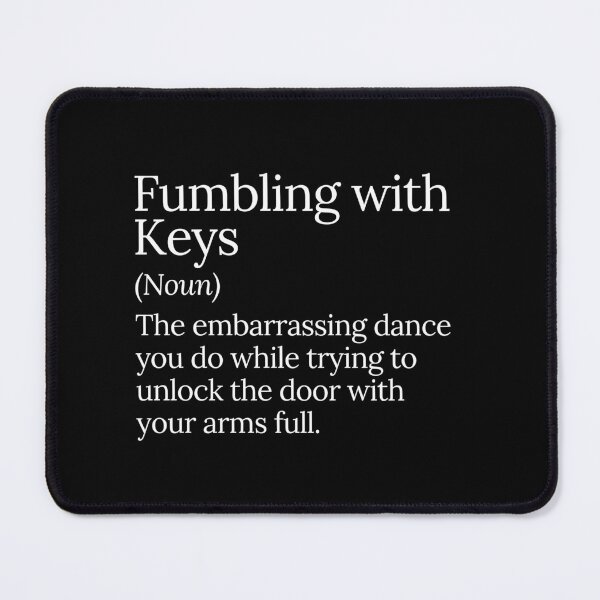 Item preview, Fumbling with Keys Funny Struggle Design designed and sold by MuzamilAhmed.