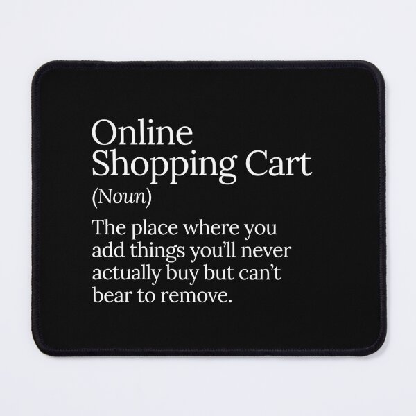 Item preview, Online Shopping Cart Funny Quote designed and sold by MuzamilAhmed.
