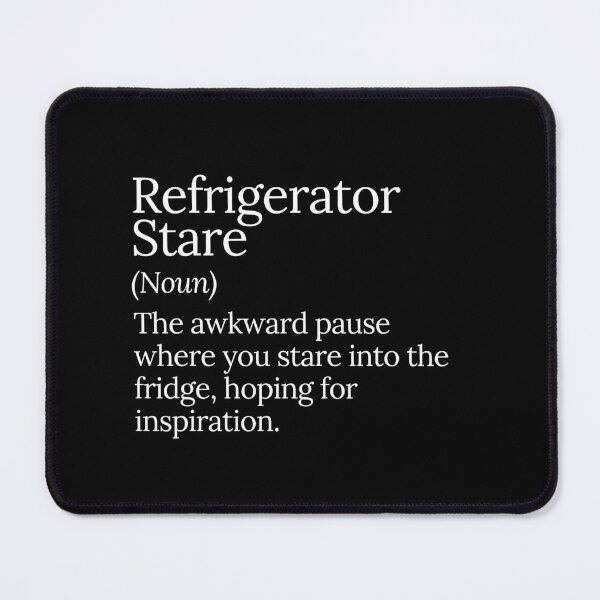 Item preview, Refrigerator Stare Awkward Pause Design designed and sold by MuzamilAhmed.