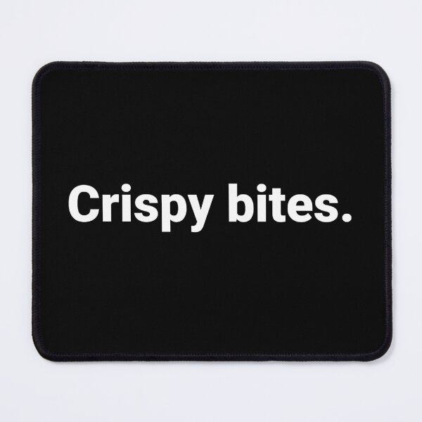 Item preview, Crispy bites. designed and sold by Text-based T-Shirts and Gifts.