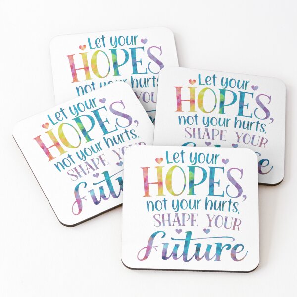 Item preview, Let your hopes, Not your hurts, shape your future designed and sold by nimmitrends.