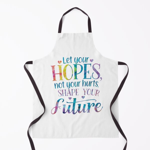 Item preview, Let your hopes, Not your hurts, shape your future designed and sold by nimmitrends.