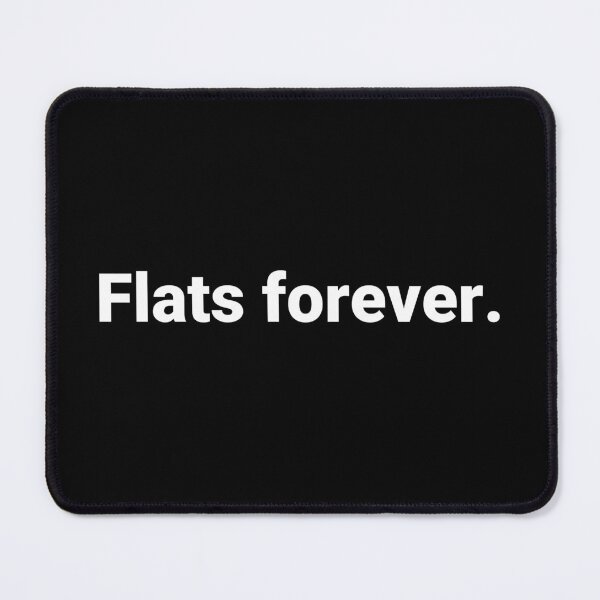 Item preview, Flats forever. designed and sold by Text-based T-Shirts and Gifts.