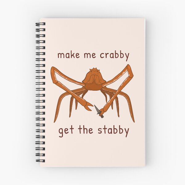 Item preview, Make Me Crabby, Get The Stabby (Spider Crab) designed and sold by rornelson.