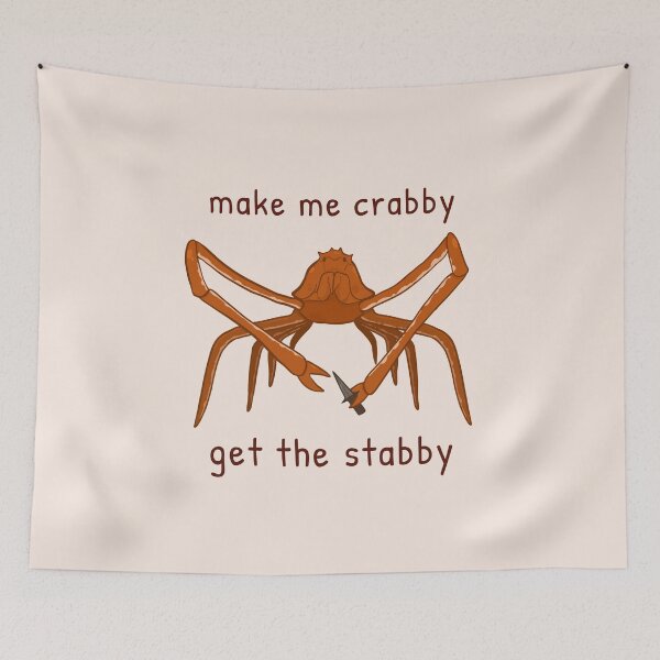 Item preview, Make Me Crabby, Get The Stabby (Spider Crab) designed and sold by rornelson.