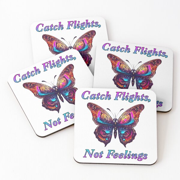 Item preview, Catch Flights, Not Feelings - Butterfly quote 2 designed and sold by Tom-Johnson.