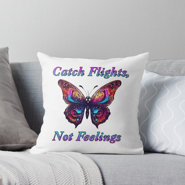 Item preview, Catch Flights, Not Feelings - Butterfly quote 2 designed and sold by Tom-Johnson.