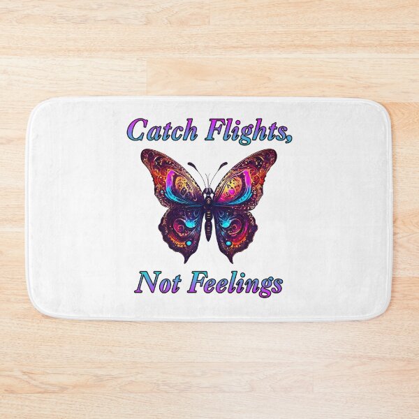 Item preview, Catch Flights, Not Feelings - Butterfly quote 2 designed and sold by Tom-Johnson.