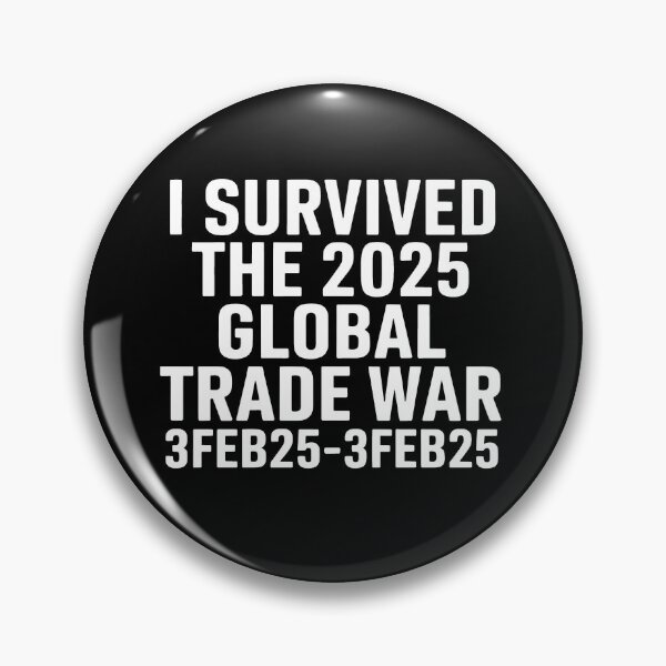 Item preview, I Survived the 2025 Global Trade War designed and sold by HeadTurningArt.