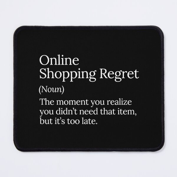 Item preview, Online Shopping Regret Funny Moment Design designed and sold by MuzamilAhmed.
